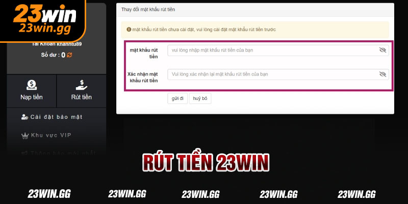 Hướng dẫn rút tiền 23WIN với các bước cơ bản đảm bảo thành công